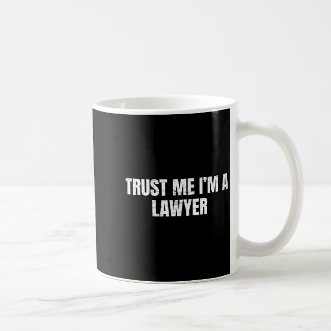 Mug Faites-moi confiance, je suis un avocat drôle avoc (Droite)