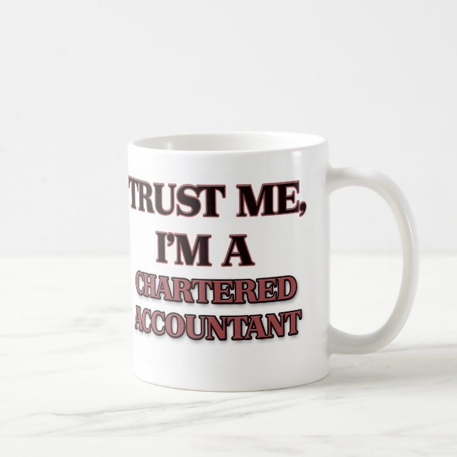 Mug Faites-moi confiance je suis UN COMPTABLE (Droite)