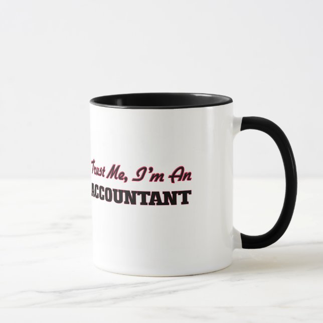 Mug Faites-moi confiance je suis un comptable (Droite)