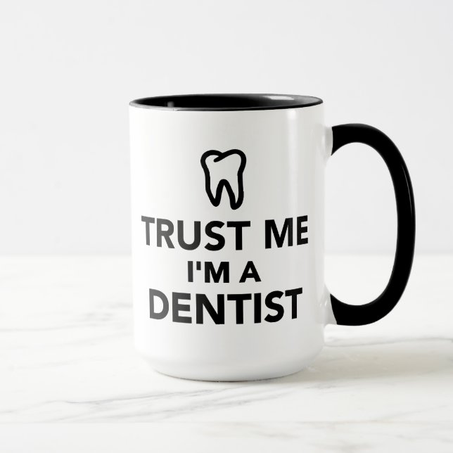 Mug Faites-moi confiance je suis un dentiste (Droite)