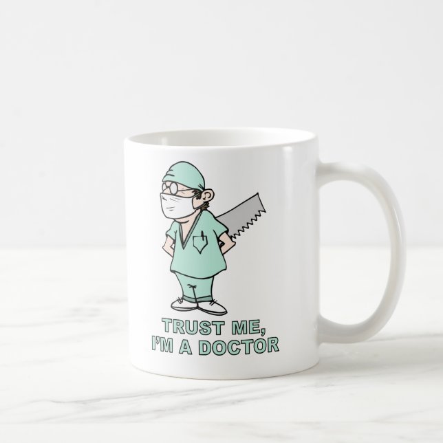 Mug Faites-moi confiance, je suis un docteur (Droite)