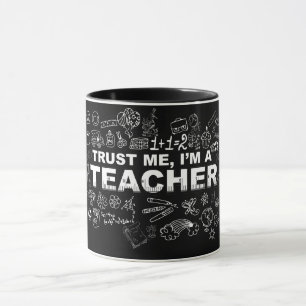 MUG FAITES-MOI CONFIANCE, JE SUIS UN ENSEIGNANT
