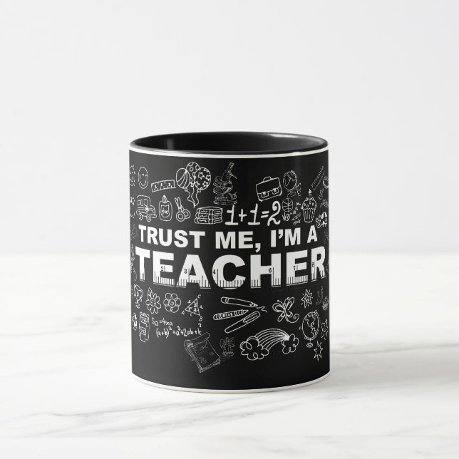 MUG FAITES-MOI CONFIANCE, JE SUIS UN ENSEIGNANT (Centre)