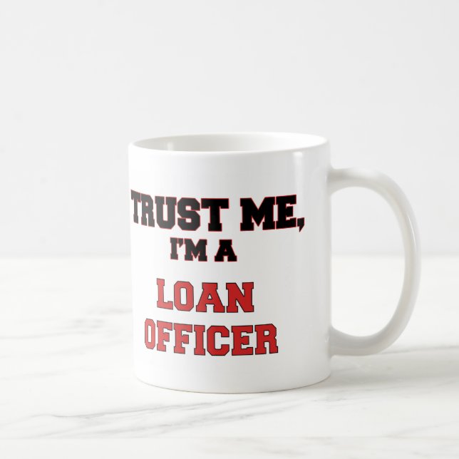Mug Faites-moi confiance je suis un mon agent de prêts (Droite)