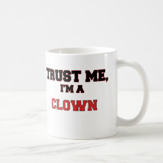 Mug Faites-moi confiance je suis un mon clown