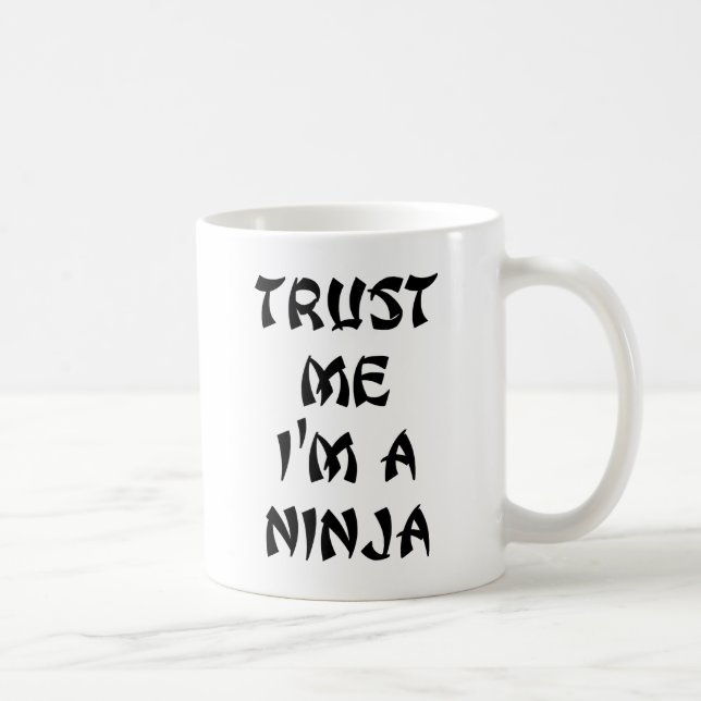 Mug Faites-moi confiance je suis un Ninja (Droite)