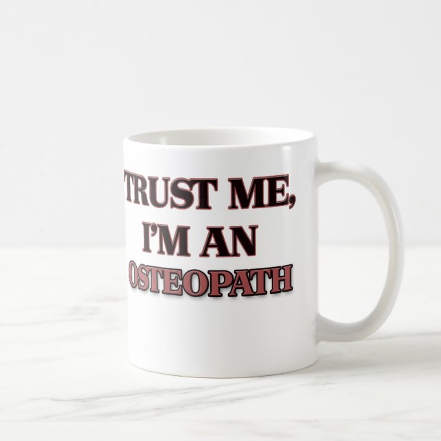 Mug Faites-moi confiance je suis un ostéopathe (Droite)