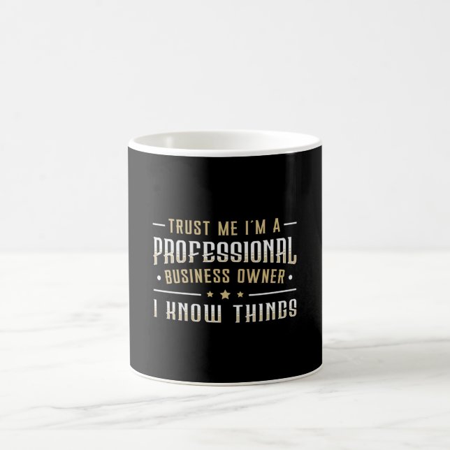 Mug Faites-moi confiance Je suis un propriétaire profe (Centre)