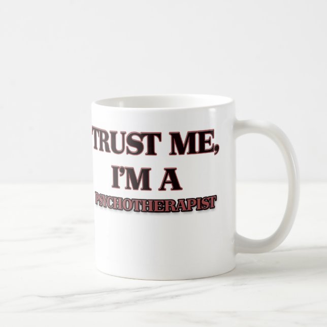 Mug Faites-moi confiance je suis UN PSYCHOTHÉRAPEUTE (Droite)