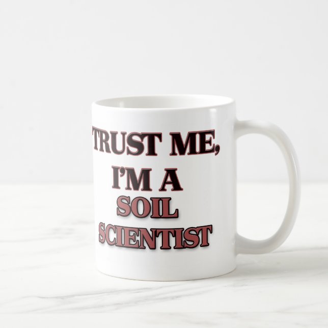 Mug Faites-moi confiance je suis UN SCIENTIFIQUE de (Droite)