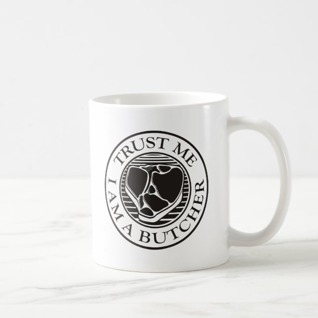 Mug Faites-moi confiance, je suis un T-bone du boucher (Droite)