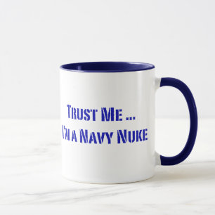 Mug Faites-moi confiance je suis une arme nucléaire de
