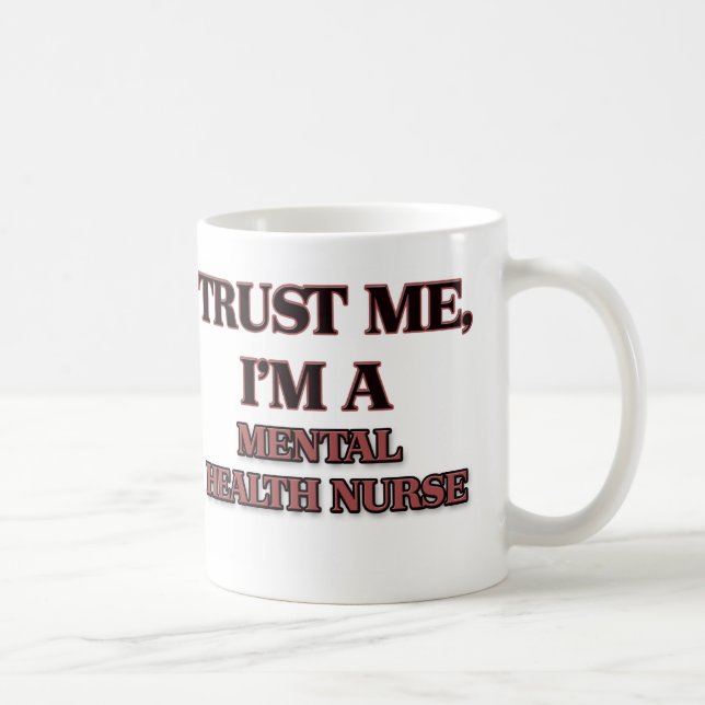 Mug Faites-moi confiance je suis UNE INFIRMIÈRE de (Droite)