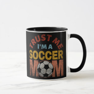 MUG FAITES-MOI CONFIANCE JE SUIS UNE MÈRE DU FOOTBALL
