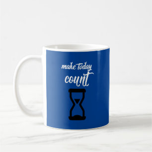 Mug "Faites que cette journée compte"