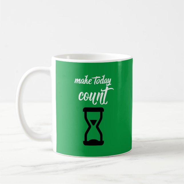 Mug "Faites que cette journée compte" (Gauche)