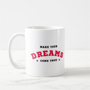 Mug 'Faites réaliser vos rêves' motivation élégante