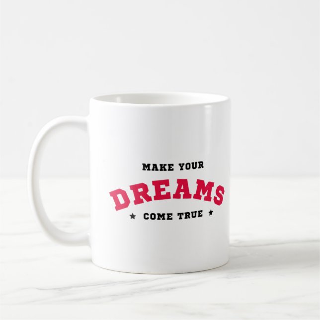 Mug 'Faites réaliser vos rêves' motivation élégante (Gauche)