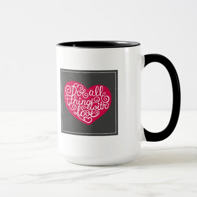 Mug Faites tout les choses avec le rouge d'amour (Droite)