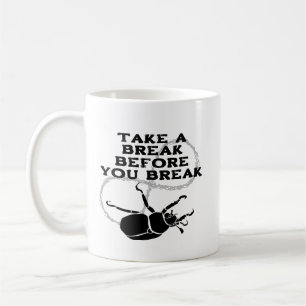 Mug "Faites une pause avant de craquer" Rappel