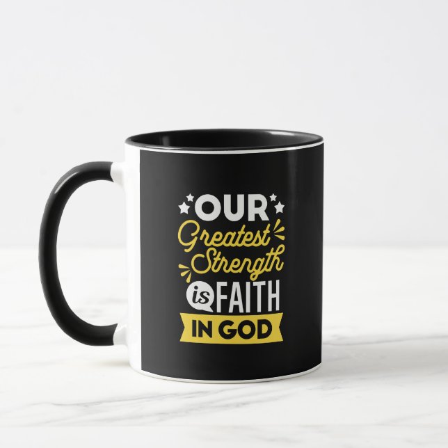 Mug Faith in God – Our Greatest Strength Quote (Gauche)