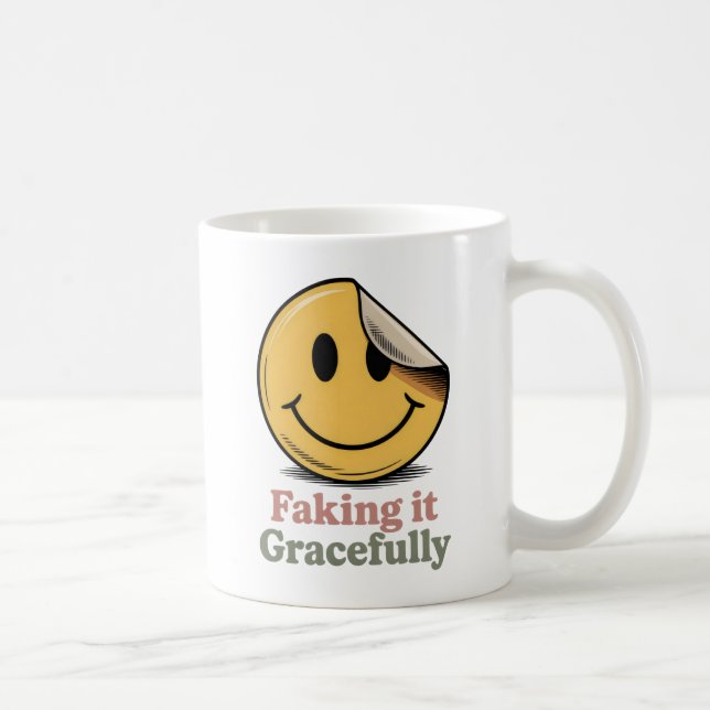 Mug Faking It Gracefully | Self-Aware Survival Humor   (Droite)