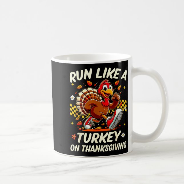 Mug Fall Vibes Turkey Trot Run Like A Turkey On Thanks (Droite)