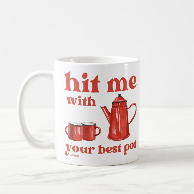 Mug FALLEZ-MOI AVEC VOTRE MEILLEUR POT amusant pun de  (Gauche)