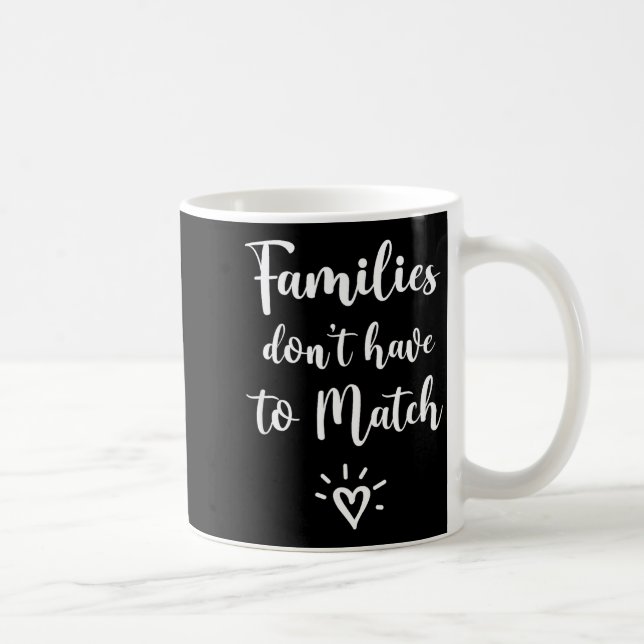 Mug Families Don't Have To Match, Foster Care Family  (Droite)