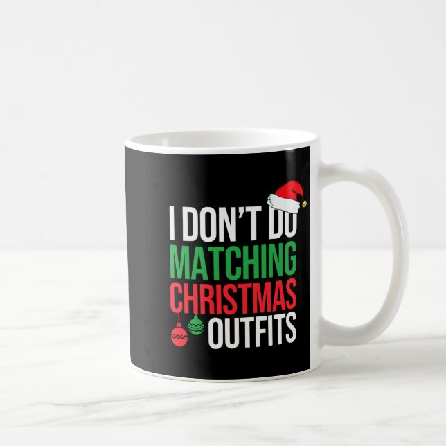Mug Family Christmas Pajamas I Dont Do Matching Christ (Droite)
