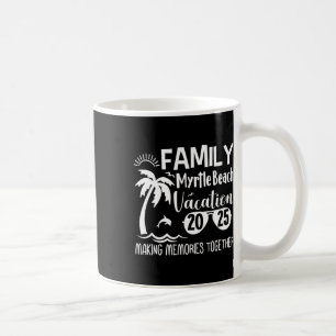 Mug Family Myrtle Beach 2025 Rassembler les souvenirs