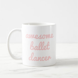Mug fantastique danseur de ballet Citation Dancer cade