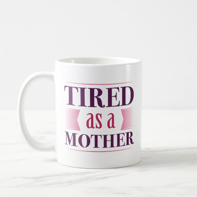 Mug Fatigué Comme Une Mère (Gauche)