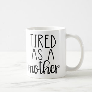 Mug Fatigué comme une mère...