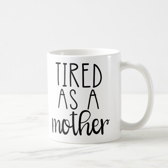 Mug Fatigué comme une mère... (Droite)