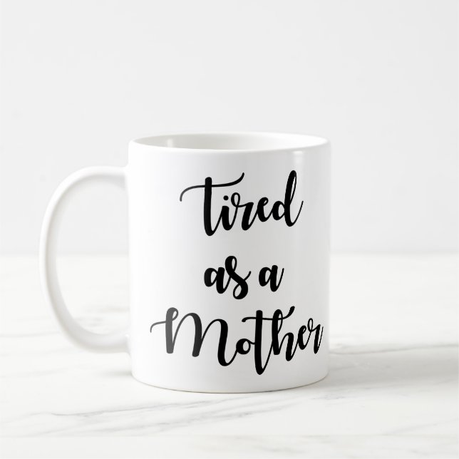 Mug Fatigué Comme Une Mère (Gauche)