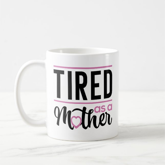 Mug Fatigué Comme Une Mère (Gauche)