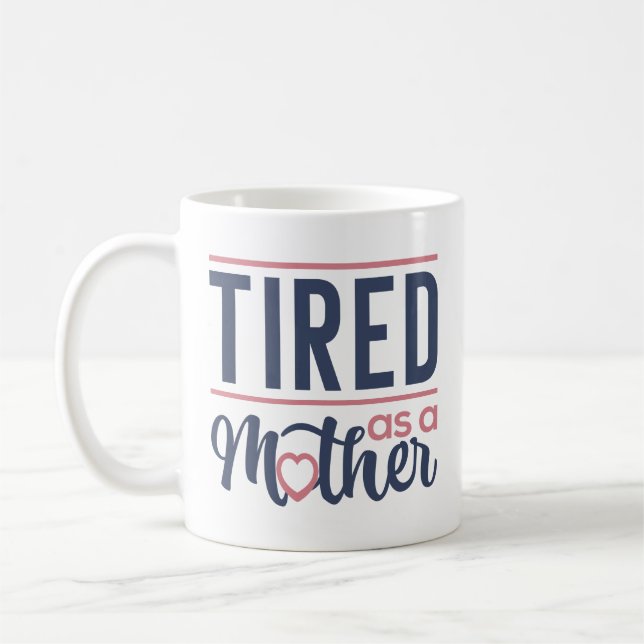 Mug Fatigué Comme Une Mère (Gauche)