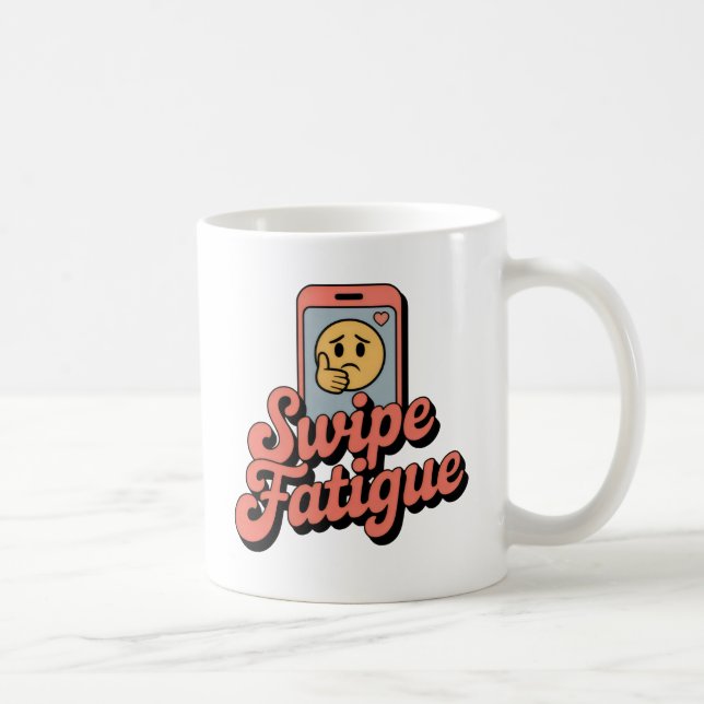 Mug Fatigue de Swipe | Romance Moderne avec Émoji Fati (Droite)