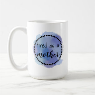 Mug Fatigué en tant que mère