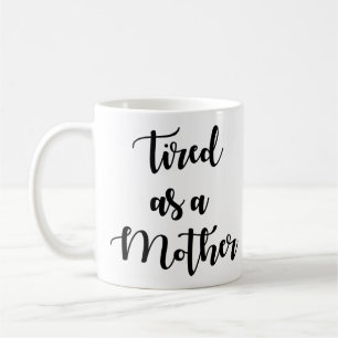 Mug Fatigué en tant que mère
