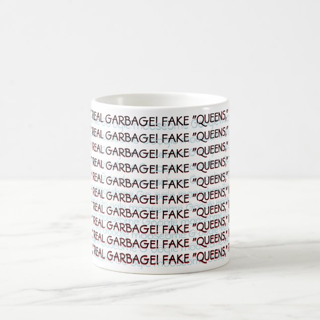 MUG FAUX "QUEENS", VRAIMENT GARBAGE ! (Centre)