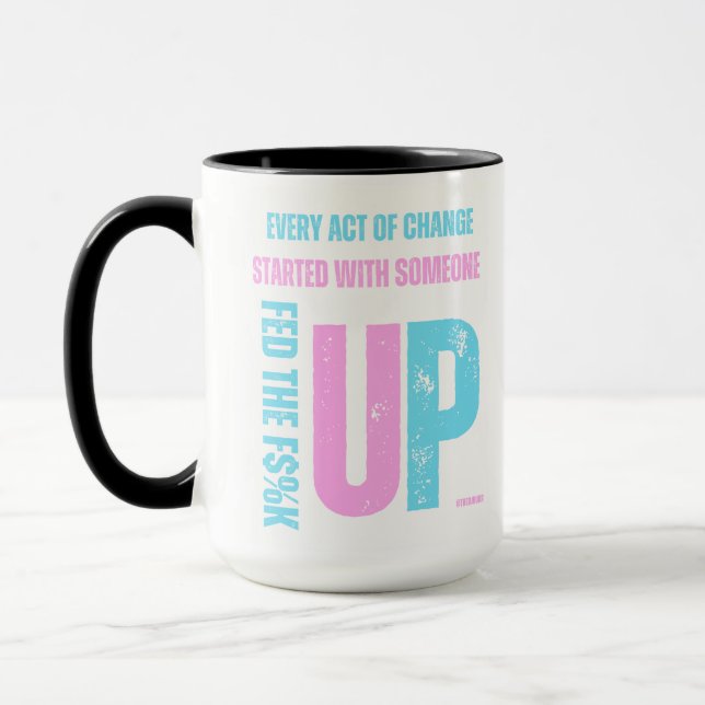 Mug Fed Up and Fig Up - Trans Pride (Gauche)