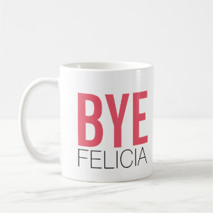 Mug Felicia secondaire ! Citation drôle de Meme