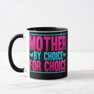 Mug Femme Mère Par Choix Pour Choice Pro Choice