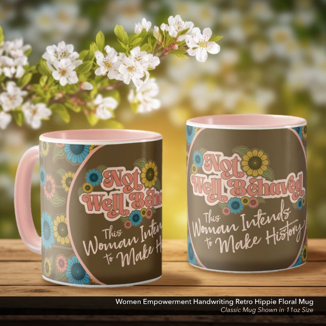 Mug Femmes Autonomisation écriture rétro hippie floral (Not Well Behaved - Women's Empowerment White Coffee Mug, Retro Hippie Floral)