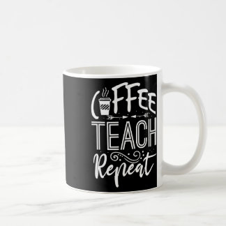 Mug Femmes Café Enseigner Répéter Enseignante Drôle Ca