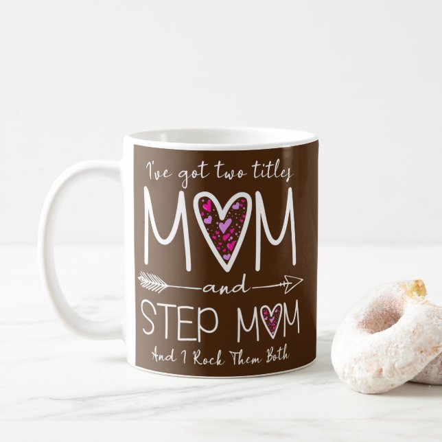 Mug Femmes J'ai deux titres Maman et Step Maman Mères (Avec donut)