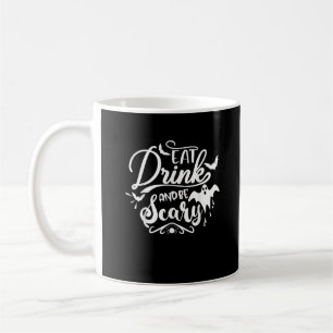 Mug Femmes Manger Boire Et Être Effrayant Halloween Mo