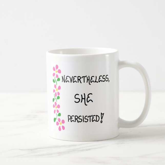 Mug - Femmes - Néanmoins Elle A Persisté (Droite)